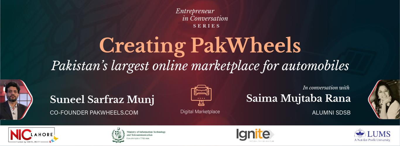 Name and designation of panelists and title of session, Creating PakWheels